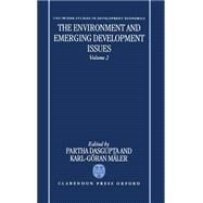 The Environment and Emerging Development Issues Volume 2 by Dasgupta, Partha; Mler, Karl-Gran, 9780198287681