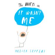 It Wasn't Me A Hueys Book by Jeffers, Oliver; Jeffers, Oliver, 9780399257681