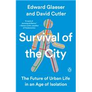 Survival of the City by Edward Glaeser; David Cutler, 9780593297681