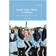Female Police Officers in Pakistan by Sadaf Ahmad, 9780755657681