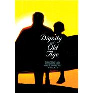 Dignity and Old Age by Rose Dobrof; Robert Disch; Harry R Moody, 9781315827681