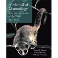 A Manual of Mammalogy by Martin, Robert H.; Pine, Ronald H.; Deblase, Anthony F., 9781577667681