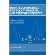 Micro-Econometrics for Policy, Program, and Treatment Effects by Lee, Myoung-jae, 9780199267682