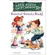 Gotcha! Gotcha Back! #19 by Krulik, Nancy E. (Author); John and Wendy (Illustrator), 9780448437682