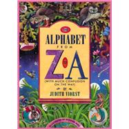 The Alphabet From Z to A (With Much Confusion on the Way) by Viorst, Judith; Hull, Richard, 9780689317682