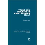 Trade and Industry in Early Modern Italy by Domenico Sella, 9781003417682