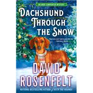 Dachshund Through the Snow by Rosenfelt, David, 9781250237682