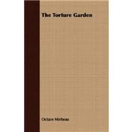 The Torture Garden by Mirbeau, Octave, 9781409727682