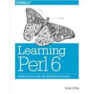 Learning Perl 6 by Foy, Brian D., 9781491977682