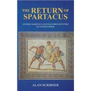 The Return of Spartacus by Scribner, Alan, 9781517567682