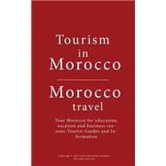 Tourism in Morocco by Jerry, Sampson; Jones, Anderson; Kumana, Morgan; Tinge, Simion; Odinga, Maklele, 9781522897682