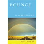 Bounce Living the Resilient Life by Wicks, Robert J., 9780195367683