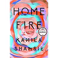 Home Fire by Shamsie, Kamila, 9780735217683