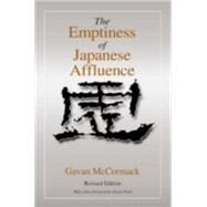 The Emptiness of Japanese Affluence by McCormack,Gavan, 9780765607683