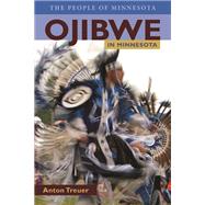 Ojibwe in Minnesota by Treuer, Anton Steven, 9780873517683