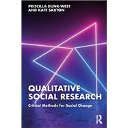Qualitative Social Research by Priscilla Dunk-West; Kate Saxton, 9781040037683
