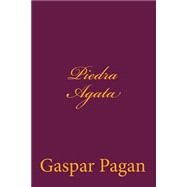 Piedra Agata by Pagan, Gaspar, 9781500867683