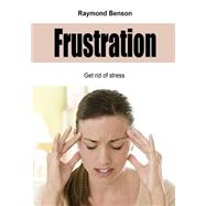 Frustration by Benson, Raymond, 9781505987683