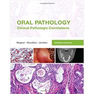 Oral Pathology: Clinical Pathologic Correlations by Regezi, Joseph A., DDS, 9780323297684