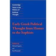 Early Greek Political Thought from Homer to the Sophists by Edited by Michael Gagarin , Paul Woodruff, 9780521437684