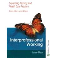 Interprofessional Working: An Essential Guide for Health- and Social-care Professionals by Day, Jane, 9780748797684