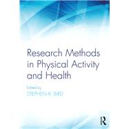 Research Methods in Physical Activity and Health by Bird; Stephen R., 9781138067684