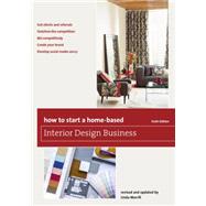 How to Start a Home-based Interior Design Business, 6th by Merrill, Linda, 9781493007684