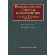 Professional and Personal Responsibilities of the Lawyer by Noonan, John T., Jr.; Painter, Richard W., 9781599417684
