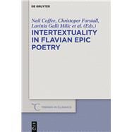 Intertextuality in Flavian Epic Poetry by Coffee, Neil; Forstall, Christoper; Milic, Lavinia Galli; Nelis, Damien P., 9783110597684