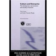Culture and Enterprise: The Development, Representation and Morality of Business by Chamlee-Wright, Emily; Lavoie, the Late Don, 9780203187685