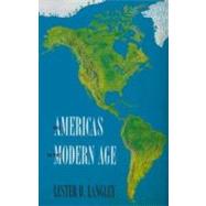 The Americas In The Modern Age by Lester D. Langley, 9780300107685