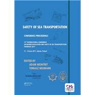 Safety of Sea Transportation: Proceedings of the 12th International Conference on Marine Navigation and Safety of Sea Transportation (TransNav 2017), June 21-23, 2017, Gdynia, Poland by Weintrit; Adam, 9781138297685