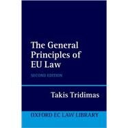 The General Principles of EU Law by Tridimas, Takis, 9780199227686