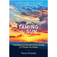 Taming the Sun by Sivaram, Varun, 9780262037686