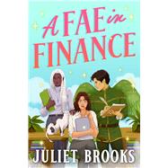 A Fae in Finance by Brooks, Juliet, 9780316587686