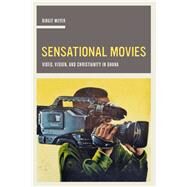 Sensational Movies by Meyer, Birgit, 9780520287686