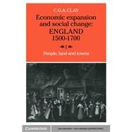 Economic Expansion and Social Change: England 1500–1700 by C. G. A. Clay, 9780521277686