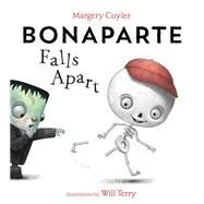 Bonaparte Falls Apart by Cuyler, Margery; Terry, Will, 9781101937686
