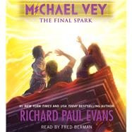 Michael Vey 7 The Final Spark by Evans, Richard Paul; Berman, Fred, 9781508237686