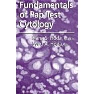 Fundamentals of Pap Test Cytology by Hoda, Rana S., M.D.; Hoda, Syed A., M.D., 9781588297686
