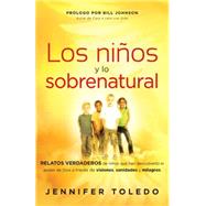 Los Ninos y lo sobrenatural/ Children and the Supernatural by Toledo, Jennifer, 9781616387686