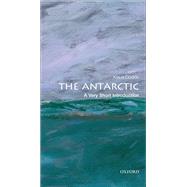 The Antarctic A Very Short Introduction by Dodds, Klaus, 9780199697687
