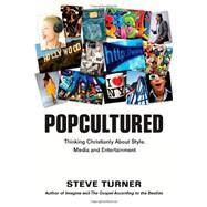 Popcultured by Turner, Steve, 9780830837687