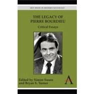 The Legacy of Pierre Bourdieu by Susen, Simon; Turner, Bryan S., 9780857287687