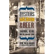Oysters, Macaroni & Beer by Tucker, Gene Rhea; Francaviglia, Richard, 9780896727687
