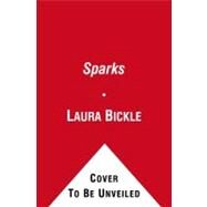 Sparks by Bickle, Laura, 9781439167687