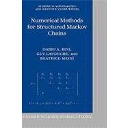Numerical Methods For Structured Markov Chains by Bini, Dario A.; Latouche, Guy; Meini, Beatrice, 9780198527688