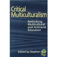 Critical Multiculturalism by May,Stephen;May,Stephen, 9780750707688