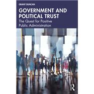 Government and Political Trust by Grant Duncan, 9781003837688