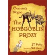 The Hobgoblin Proxy by JT Petty; Will Davis, 9781416907688